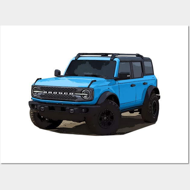 2021 Ford Bronco 4 Door Velocity Blue Wall Art by Woreth